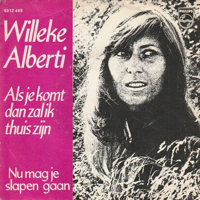 Willeke Alberti - Als je komt zal ik thuis zijn + Nu mag je slapen gaan (Vinylsingle)