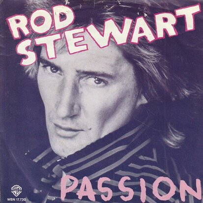 Rod Stewart - Passion + Better of dead (Vinylsingle)