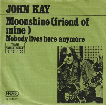 John Kay - Moonshine + Nobody Lives Here Anymore (Vinylsingle)