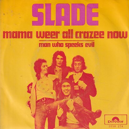 Slade - Mama wear all crazee now + Man who speeks evil (Vinylsingle)