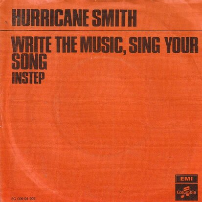 Hurricane Smith - Write The Music, Sing Your Song + Instep (Vinylsingle)