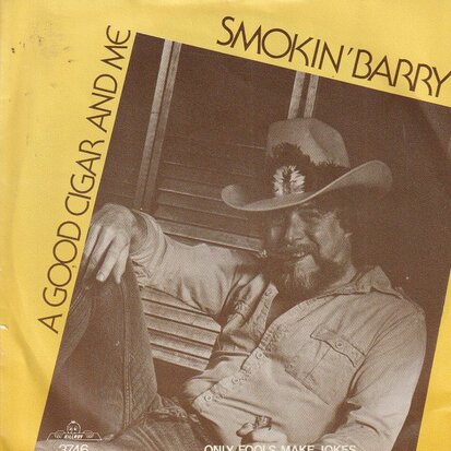 Smokin' Barry - A Good Cigar And Me + Only Fools Make Jokes (Vinylsingle)