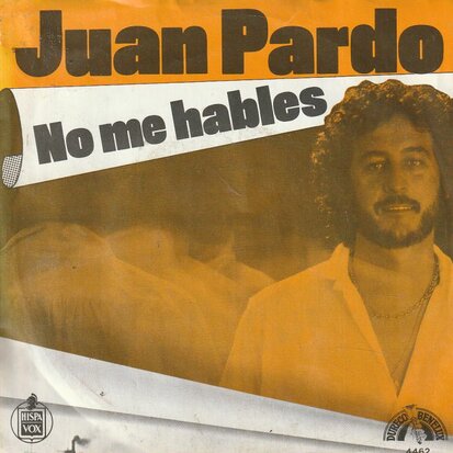 Juan Pardo - No me hables + Lo siento amor (Vinylsingle)