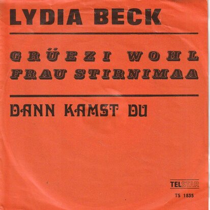 Lydia Beck - Gruezi Wohl Frau Stirnimaa + Dann Kamst Du (Vinylsingle)