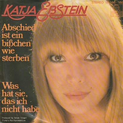 Katja Ebstein - Abschied ist ein bischen wie sterben + Was Hat Sie (Vinylsingle)