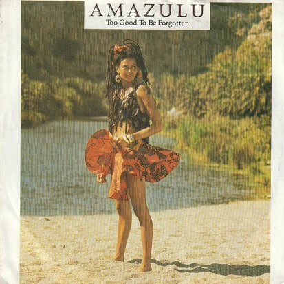 Amazulu - Too good to be forgotten + Sez who (Vinylsingle)