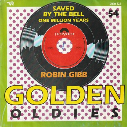 Robin Gibb - Saved by the bell + One million years (Vinylsingle)