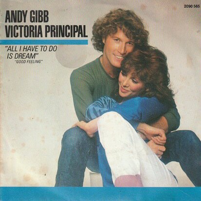 Andy Gibb & Victoria Principal - All I have to do is dream + Good feeling (Vinylsingle)