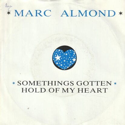 Marc Almond - Something's gotten hold of my heart + King of the fools (Vinylsingle)