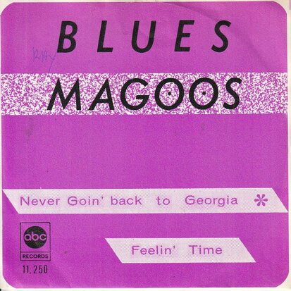 Blues Magoos - Never Goin' Back To Georgia + Feelin' Time (I Can Feel It) (Vinylsingle)