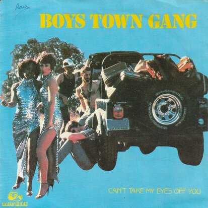 Boys Town Gang - Can't take my eyes off you + (reprise) (Vinylsingle)