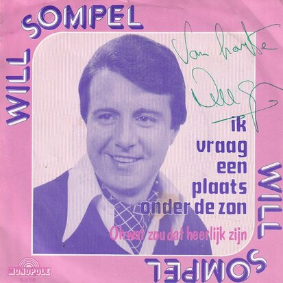 Will Sompel - Ik Vraag Een Plaats Onder De Zon + Oh Wat Zou Dat Heerlijk Zijn (Vinylsingle)