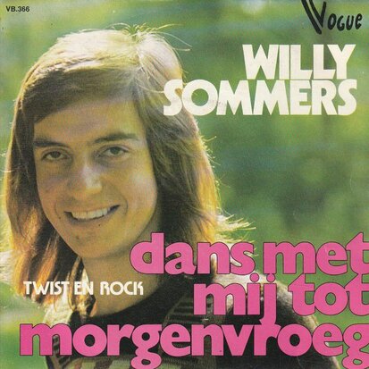 Willy Sommers - Dans met mij tot morgenvroeg + Twist en rock (Vinylsingle)