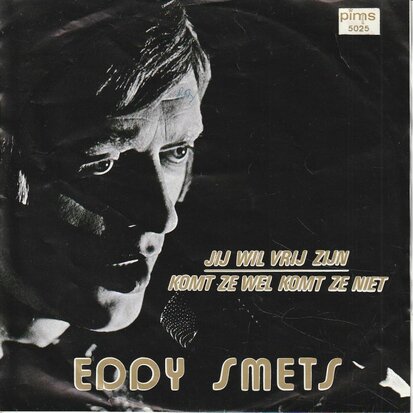 Eddy Smets - Jij Wil Vrij Zijn + Verlangend Hart (Vinylsingle)