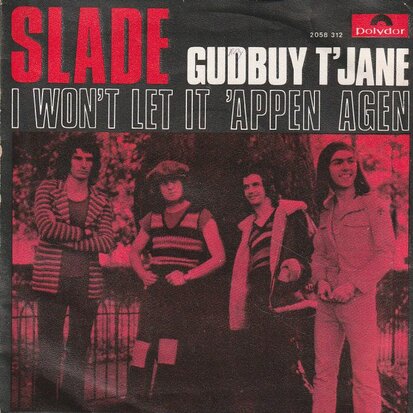 Slade - Gudbuy t'Jane + I won't let it 'appen agen (Vinylsingle)