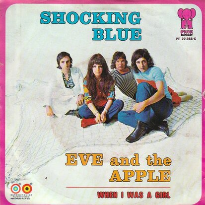 Shocking Blue - Eve and the apple + When I was a girl (Vinylsingle)