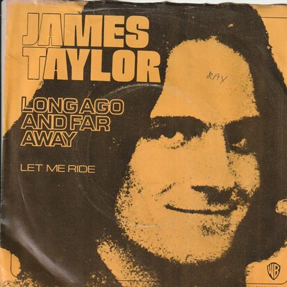 James Taylor - Long Ago And Far Away + Let Me Ride (Vinylsingle)