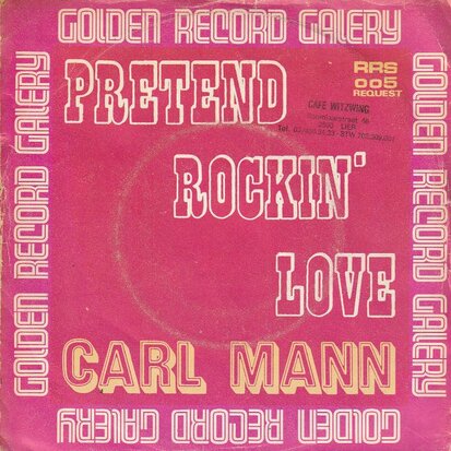 Carl Mann - Pretend + Rockin' love (Vinylsingle)