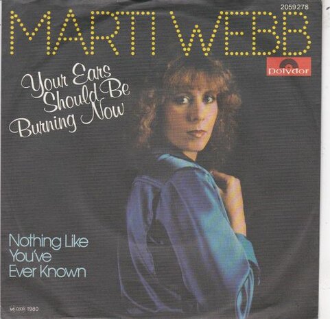 Marti Webb - Your Ears Should Be Burning Now + Nothing Like You've Ever Know (Vinylsingle)