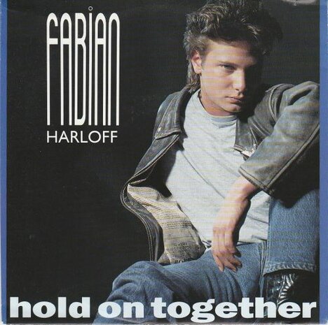 Fabian Harloff - Hold On Together + Don`t Look So Sad (Vinylsingle)