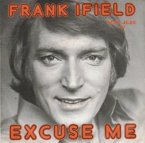 Frank Ifield - Excuse Me Friend + Make Up Of A Clown (Vinylsingle)