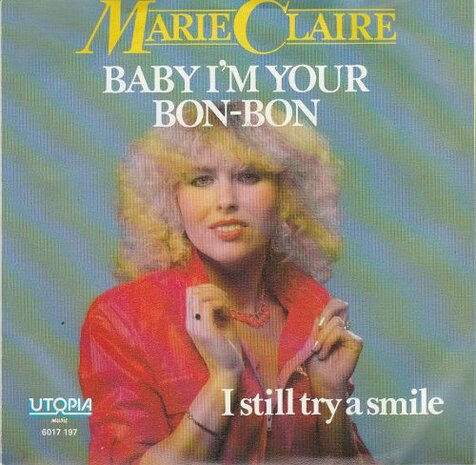 Marie Claire - Baby I'm Your Bon-Bon + I Still Try A Smile (Vinylsingle)