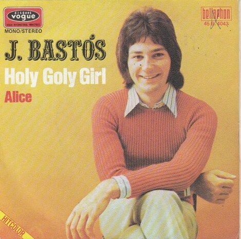 Juan Bastos - Holy goly girl + Alice (Vinylsingle)