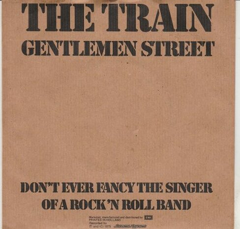 The Train - Gentlemen Street + Don't Fancy The Singer Of A Rock 'N Roll Band (Vinylsingle)