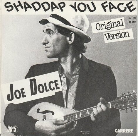 Joe Dolce - Shadday your face + Ain't in no hurry (Vinylsingle)