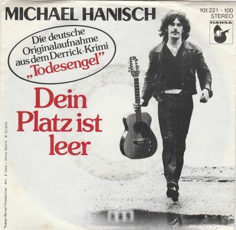 Michael Hanisch - Dein Platz Ist Leer + Bleibt Einmal Die Zeit Fur Uns Steh'n (Vinylsingle)