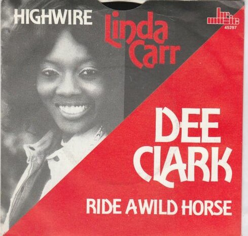 Linda Carr /Dee Clark - Highwire + Ride a wildhorse (Vinylsingle)