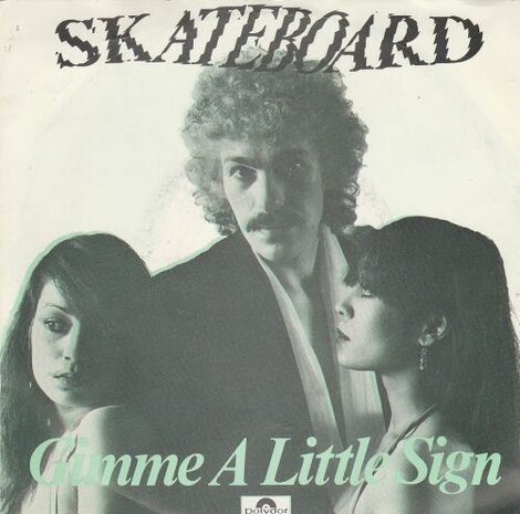 Skateboard - Gimme a sign + Gimme a sign (Vinylsingle)