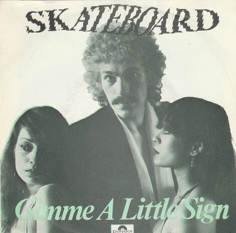 Skateboard - Gimme a sign + Gimme a sign (Vinylsingle)