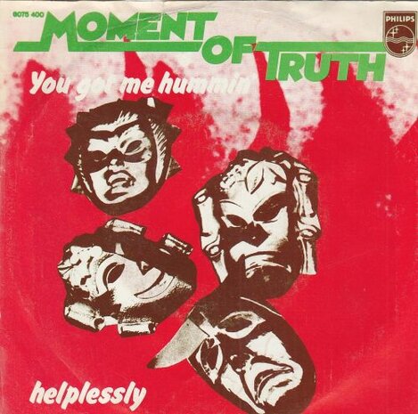 Moment of Truth - You Got Me Hummin + Helplessly (Vinylsingle)