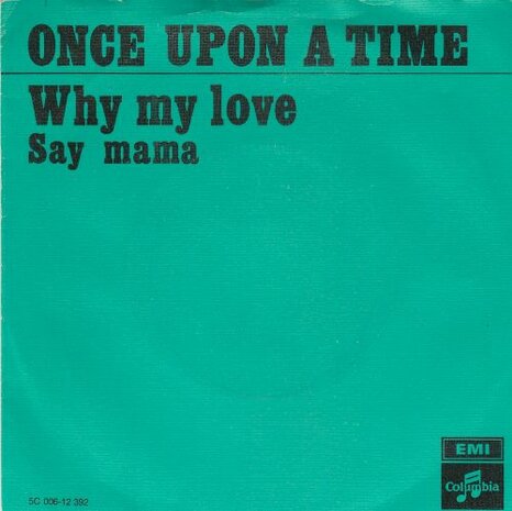 Once Upon A Time - Why My Love + Say Mama (Vinylsingle)