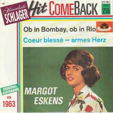 Margot Eskens - Ob In Bombay, Ob In Rio + Coeur Blesse - Armes Herz (Vinylsingle)