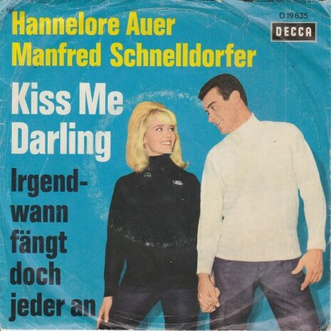 Hannelore Auer & Manfred Schnelldorfer - Kiss me darling + Irgendwann fangt doch jeder an (Vinylsingle)