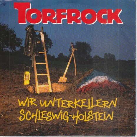 Torfrock - Wir Unterkellern Schleswig-Holstein + Deern Gode Nacht (Vinylsingle)