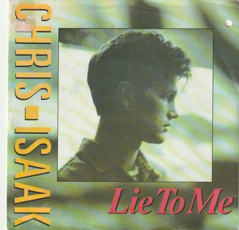 Chris Isaak - Lie to me + Heart shaped world (Vinylsingle)