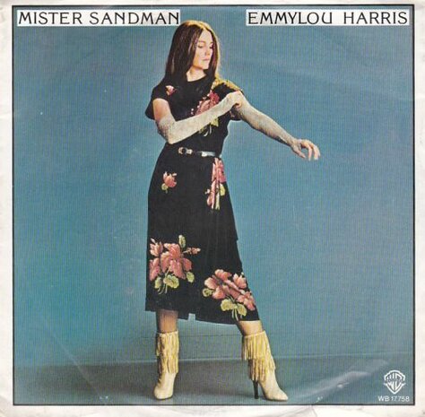 Emmylou Harris - Mister sandman + Ashes by now (Vinylsingle)