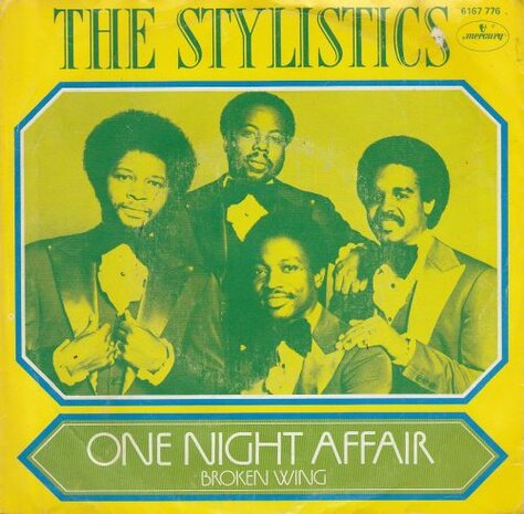 Stylistics - One night affair + Broken wing (Vinylsingle)