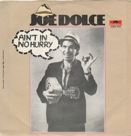 Joe Dolce - Shadday your face + Ain't in no hurry (Vinylsingle)