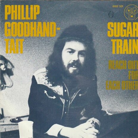 Philip Goodhand-Tait - Sugar Train + Reach Out For Each Other (Vinylsingle)