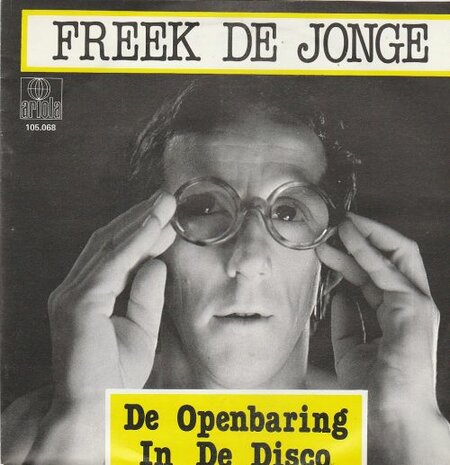 Freek de Jonge - De openbaring in de disco + De zoon van visser Kwakman (Vinylsingle)