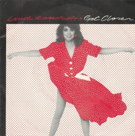 Linda Ronstadt - Get closer + Sometimes you just can't win (Vinylsingle)