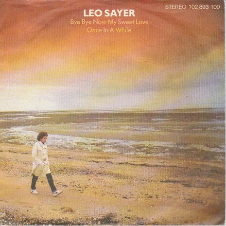 Leo Sayer - Bye bye now my sweet love + Once in a while (Vinylsingle)