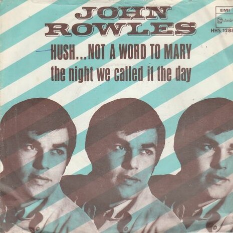 John Rowles - Hush...Not a word to Mary + The night (Vinylsingle)