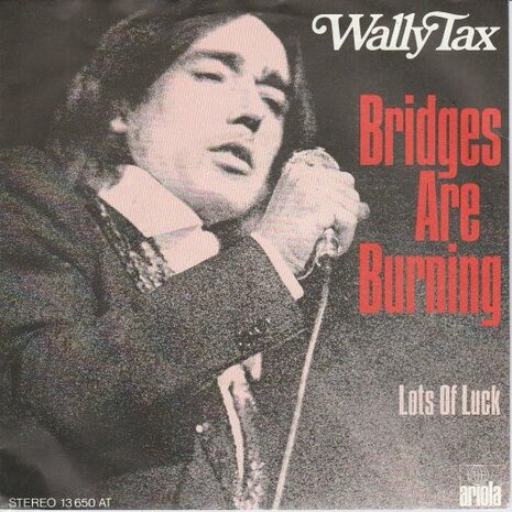 Wally Tax - Bridges are burning + Lots of luck (Vinylsingle)