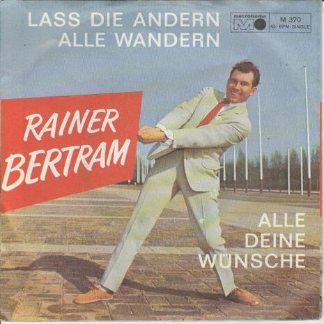 Rainer Bertram - Lass die anderen alle wandern + Alle deine wunsche (Vinylsingle)