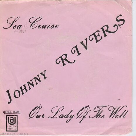 Johnny Rivers - Sea cruise + Our lady of the well (Vinylsingle)